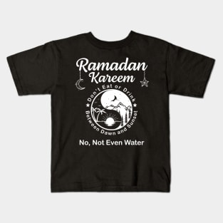 Ramadan kareem No Not Even Water Kids T-Shirt